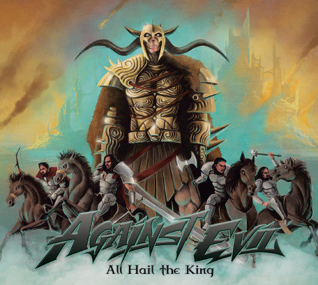 Against Evil – All Hail The King
