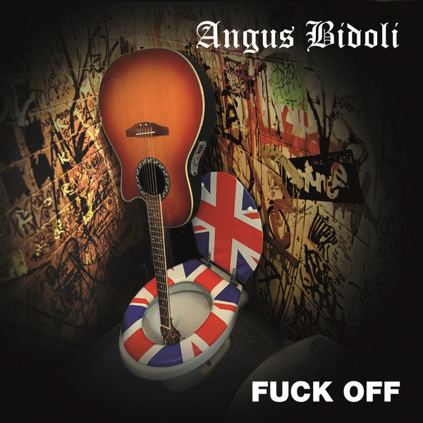 Angus Bidoli – Fuck Off