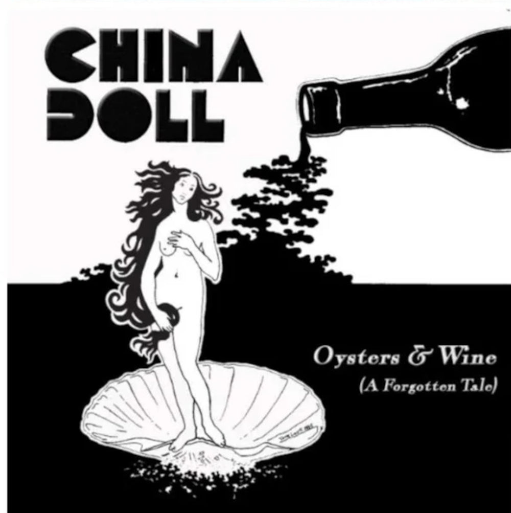 China Doll – Oysters & Wine (A Forgotten Tale)