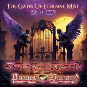Savior From Anger, Power Beyond – The Gates Of Eternal Mist (Split CD)