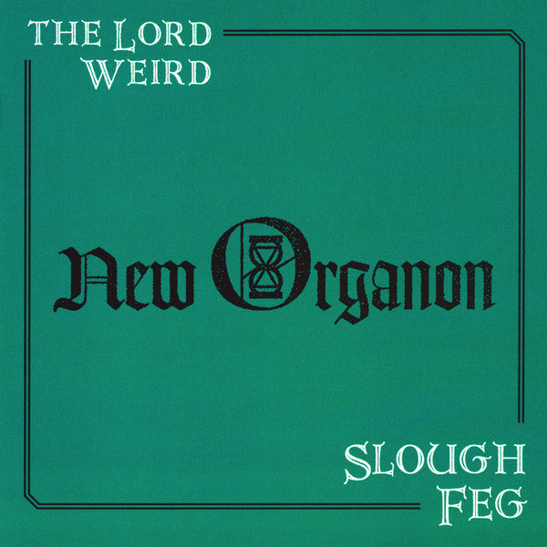 The Lord Weird Slough Feg - New Organon