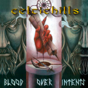 Celtic Hills - Blood Over Intents