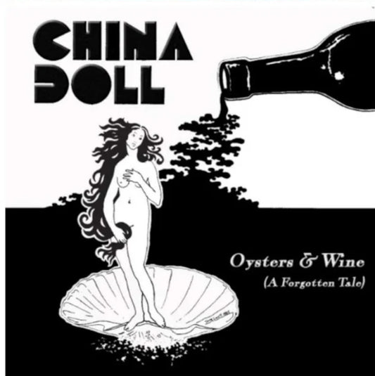 China Doll – Oysters & Wine (A Forgotten Tale)