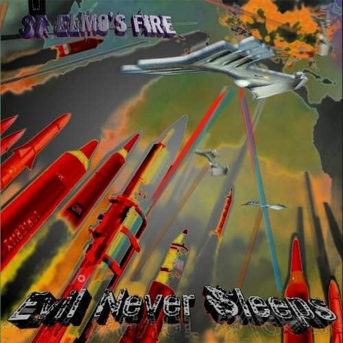 St. Elmo's Fire – Evil Never Sleeps