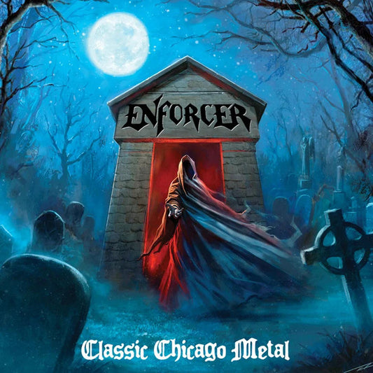 Enforcer – Classic Chicago Metal