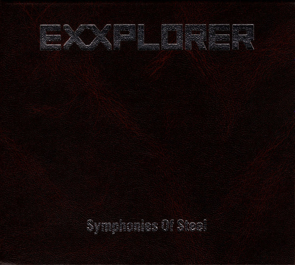 Exxplorer – Symphonies Of Steel  DIGIPACK