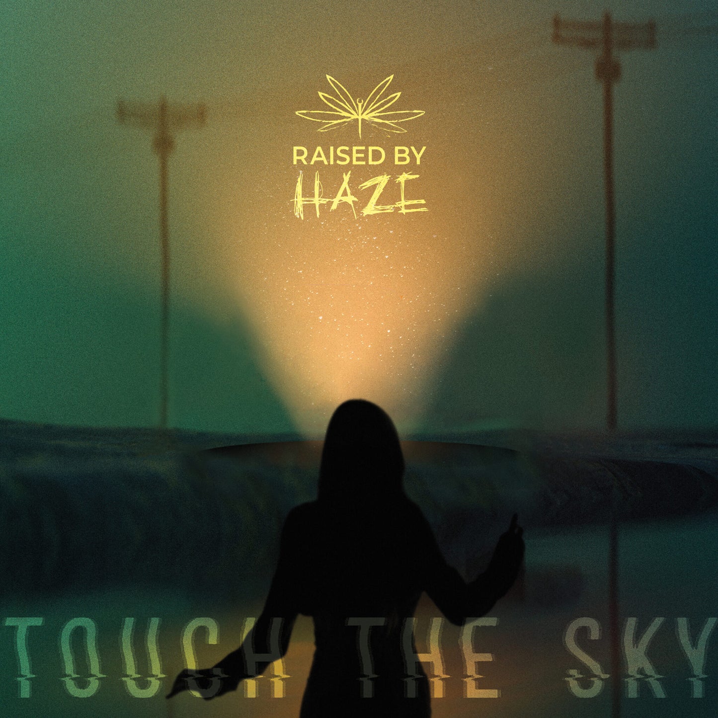 Raised by Haze - Touch the Sky