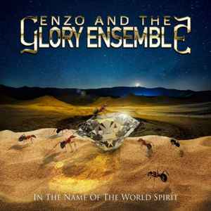 Enzo And The Glory Ensemble ‎– In The Name Of The World Spirit