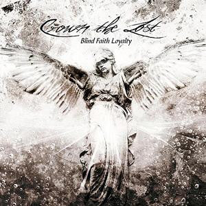 Crown The Lost - Blind Faith Loyalty