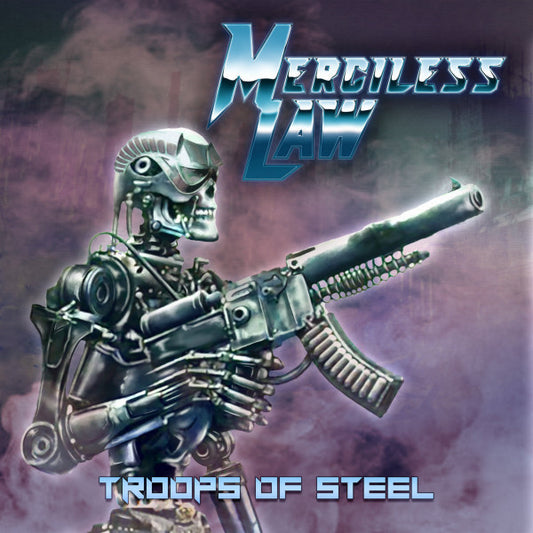 Merciless Law - Troops Of Steel