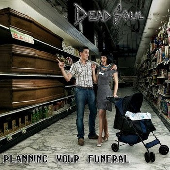 Dead Soul  - Planning Your Funeral